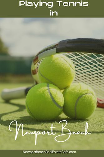 playing tennis in Newport Beach