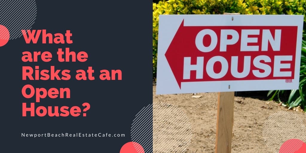 What are the risks of open houses