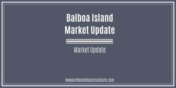 Balboa Island Market Update