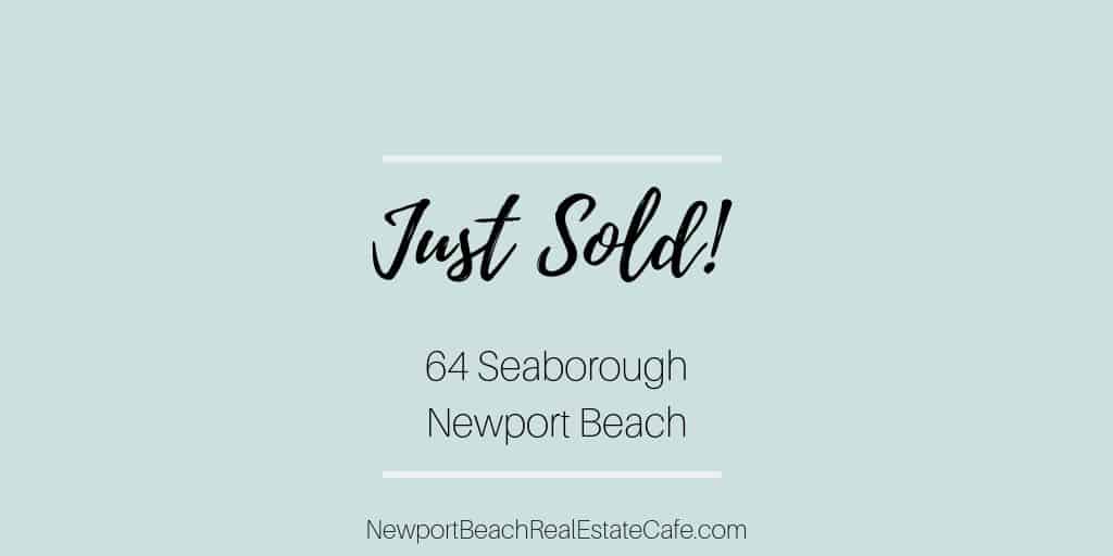 Just Sold! 64 Seaborough Newport Beach CA