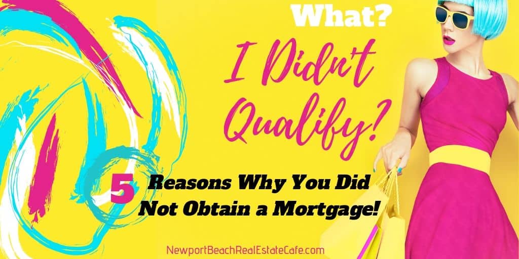Reasons Why You did not get a mortgage