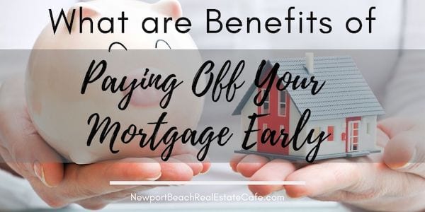 Benefits of paying off mortgage early