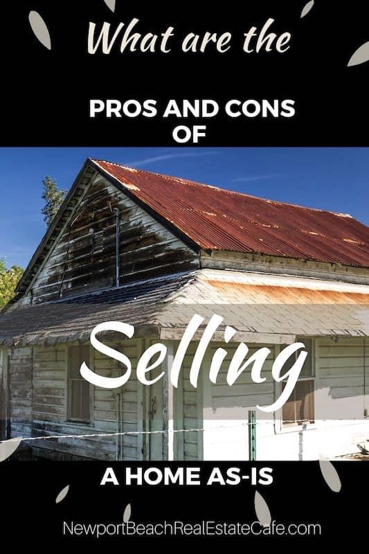 what are the pros and cons of selling a home as is 