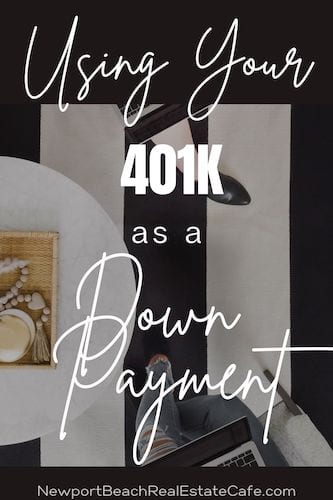 Using Your 401K as a Down Payment