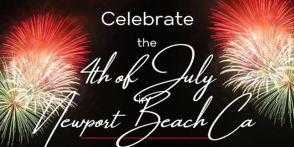 celebrate the 4th of July in Newport Beach