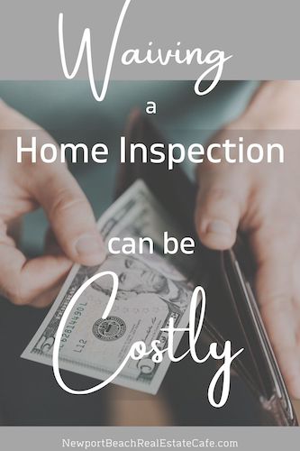 Waiving A Home Inspection Could Be Costly