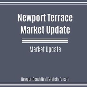 Newport Terrace Newport Beach Market Update