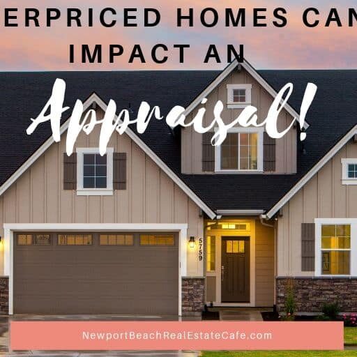 overpriced homes can impact an appraisal